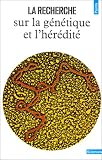 La Recherche sur la g�n�tique et l'h�r�dit�