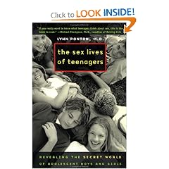 The Sex Lives of Teenagers: Revealing the Secret World of Adolescent Boys and Girls