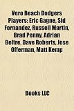 Produkt-Bild: Vero Beach Dodgers Players: Eric Gagne, Sid Fernandez, Russell Martin, Brad Penny, Adrian Beltre, Dave Roberts, Jose Offerman, Matt Kemp