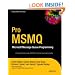 Pro MSMQ: Microsoft Message Queue Programming