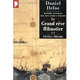 Histoire g�n�rale des plus fameux pyrates, tome 2 : Le Grand R�ve flibustierpar Daniel Defoe