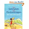 Vom Liebhaben und Kinderkriegen: Mein erstes Aufkl�rungsbuch
