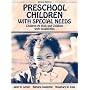 Preschool Children with Special Needs: Children At Risk, Children with Disabilities (2nd Edition)