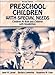 Book Preschool Children with Special Needs: Children At Risk, Children with Disabilities (2nd Edition)