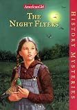 The Night Flyers (American Girl History Mysteries)