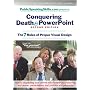 Conquering Death by PowerPoint - Second Edition