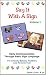 VHS : Say It With A Sign, Vol. 1 - Sign Language Video for Babies and Young Children