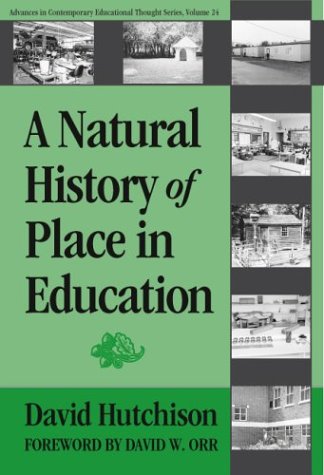 City Travel Guides Discounted  Books : A Natural History of Place in Education (Advances in Contemporary Modern Thought) (Advances in Contemporary Modern Thought)