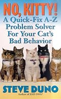 No, Kitty!: A Quick-Fix A-Z Problem Solver For Your Cat's Bad Behavior
