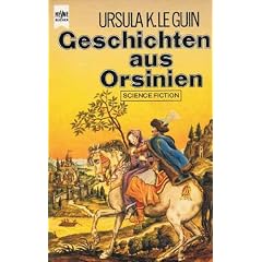 Geschichten aus Orsinien. Science Fiction Erz�hlungen aus einem erfundenen Land.