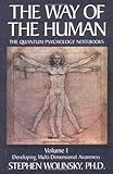 www.payane.ir - The Way of Human, Volume I: Developing Multi-dimensional Awareness, the Quantum Psychology Notebooks (Way of the Human; The Quantum Psychology Notebooks)