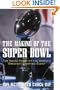 The Making of the Super Bowl : The Inside Story of the World's Greatest Sporting Event
