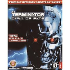 Terminator - Dawn of Fate: Official Strategy Guide (Prima's Official Strategy Guides)