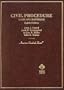 Civil Procedure: Cases and Materials (American Casebook Series)