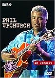 Review Phil Upchurch  / Ohne Filter - Musik Pur: Phil Upchurch In Concert [1992]