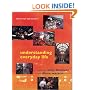 Understanding Everyday Life (Sociology and Society)