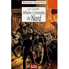 Les Grandes Affaires Criminelles du Nord