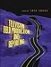 Television Field Production and Reporting (4th Edition)