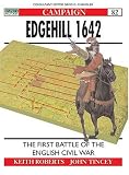 Edgehill 1642: First battle of the English Civil War (Campaign)