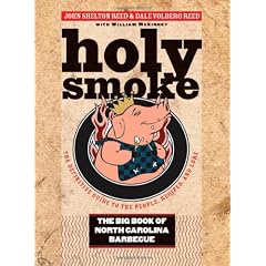 Holy Smoke: The Big Book of North Carolina Barbecue by John Shelton Reed, Dale Volberg Reed and William McKinney