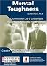 Mental Toughness: Overcome Life's Challenges, Face Setbacks, Harness the 