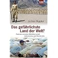Das gef�hrlichste Land der Welt?: Pakistan zwischen Milit�rherrschaft, Extremismus und Demokratie