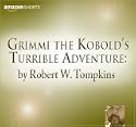 Grimmi the Kobold's Turrible Adventure
