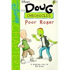 Disney's Doug Chronicles: Poor Roger - Book #7 (Disney's Doug Chronicles) by  Bill Gross