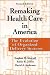 Books : Remaking Health Care in America, Second Edition