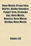 Novo Mesto: Ur Na Sela, Oto EC, Velike Brusnice, Pangr Grm, Stranska Vas, Novo Mesto, Hru Ica, Novo Mesto, Verdun, Novo Mesto-