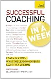 Teach Yourself Successful Coaching in a Week (TYW)