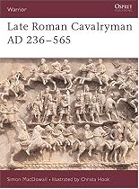 Late Roman Cavalryman, 236-565 AD (Warrior)