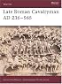 Late Roman Cavalryman AD 236-565 (Warrior)