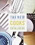 The New Cooks' Catalogue The New Cooks' Catalogue