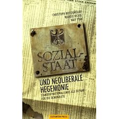 Sozialstaat und neoliberale Hegemonie. Standortnationalismus als Gefahr f�r die Demokratie