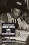 The Making of Martin Luther King and the Civil Rights Movement