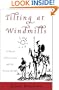 Tilting at Windmills: A Novel of Cervantes and the Errant Knight, 1st Edition