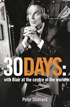30 Days: A Month at the Heart of Blair's War