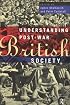 Understanding Post-War British Society