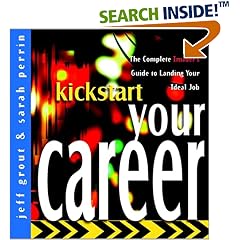 Kickstart Your Career: the Complete Insider's Guide to Landing Your Ideal Job