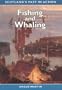 Fishing and Whaling (Scotland's Past in Action)
