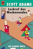 Review Heyne  / Lockruf des Wochenendes. Ein Dilbert- Buch.
