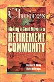 Choices: Making a Good Move to a Retirement Community