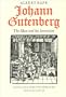 Johann Gutenberg: The Man and His Invention