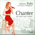 Chanter de tout son corps : Pop, Jazz, Rock, Blues, Gospel, Com&yuml;&copy;die musicale