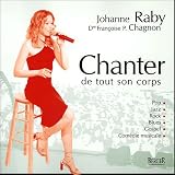 Chanter de tout son corps : Pop, Jazz, Rock, Blues, Gospel, Comÿ©die musicale