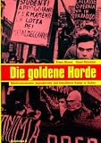 Die goldene Horde: Arbeiterautonomie, Jugendrevolte und bewaffneter Kampf in Italien - Nanni Balestrini, Primo Moroni