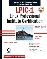 LPIC-1: Linux Professional Institute Certification Study Guide (Level 1 Exams 101 and 102)