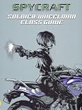  : Soldier / Wheelman Class Guide (Spycraft)