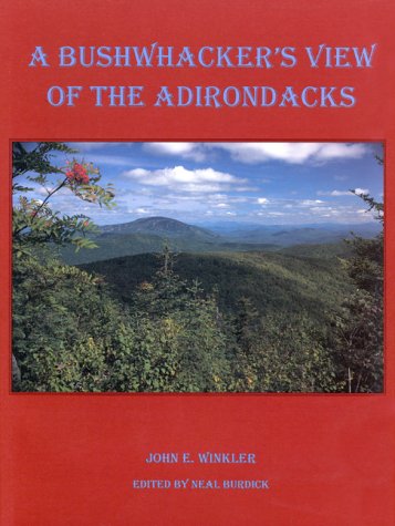 City Travel Guides Discounted  Books : A Bushwhacker's View of the Adirondacks